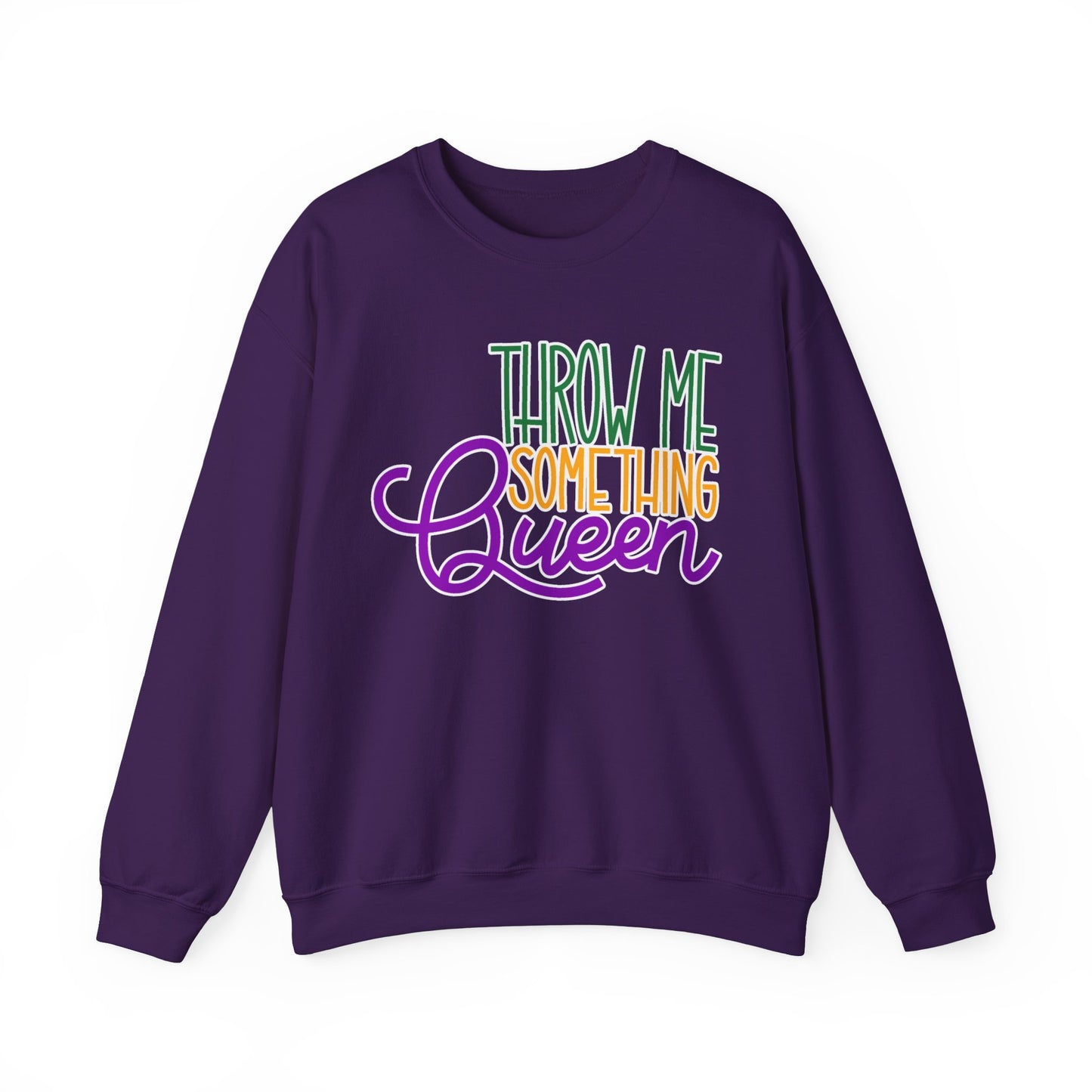 Throw Me Something Queen Sweatshirt