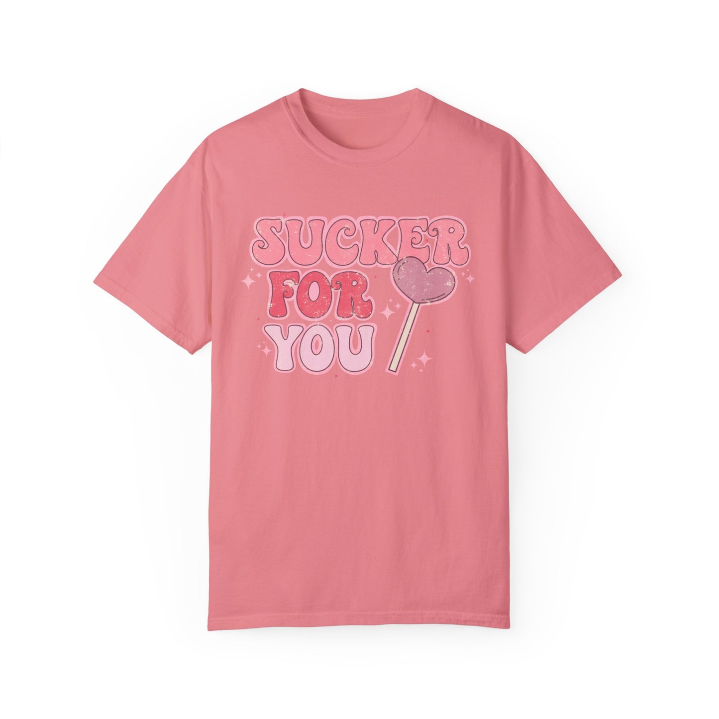 Im a Sucker For You Shirt