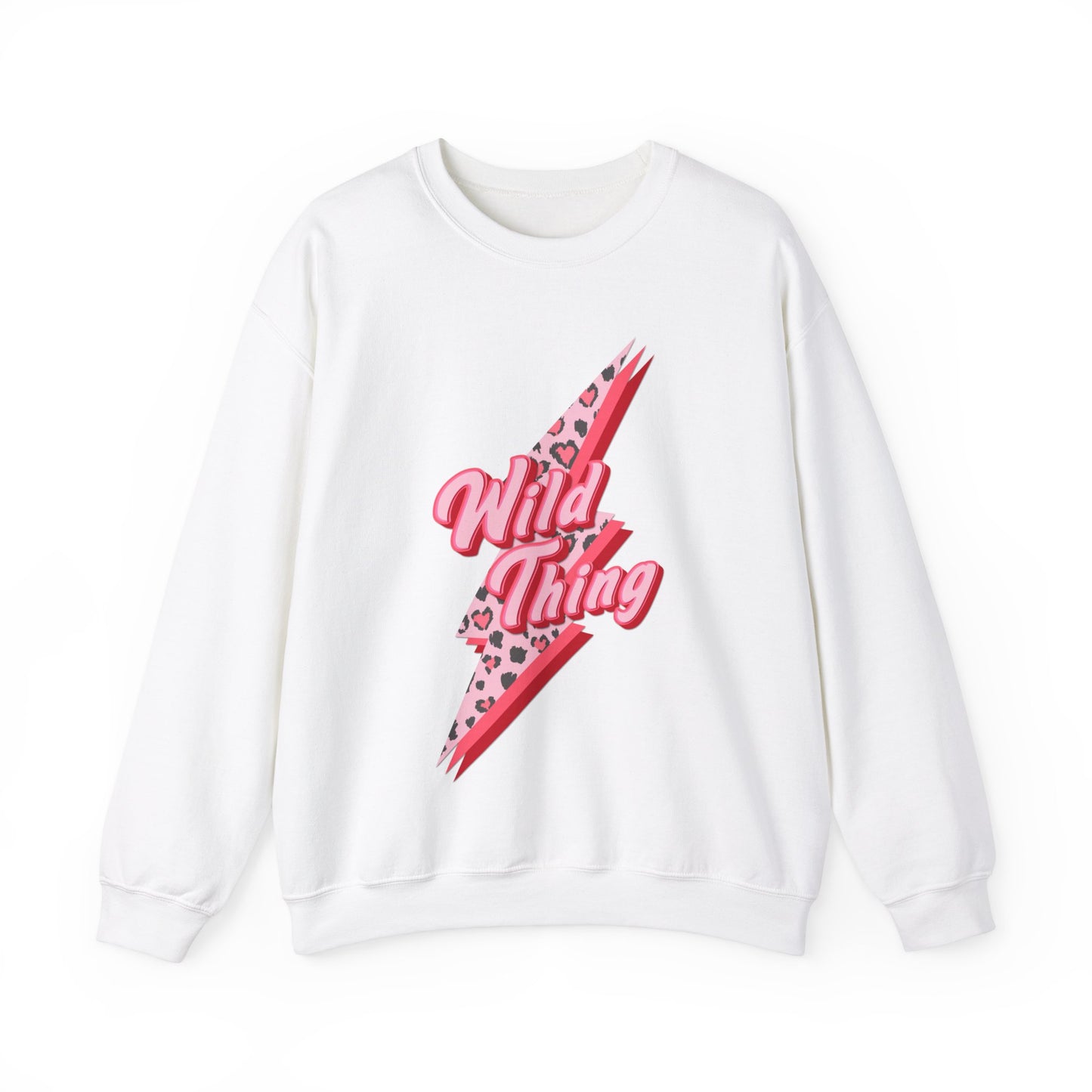 Wild Thing You Make My Heart Sing Sweatshirt