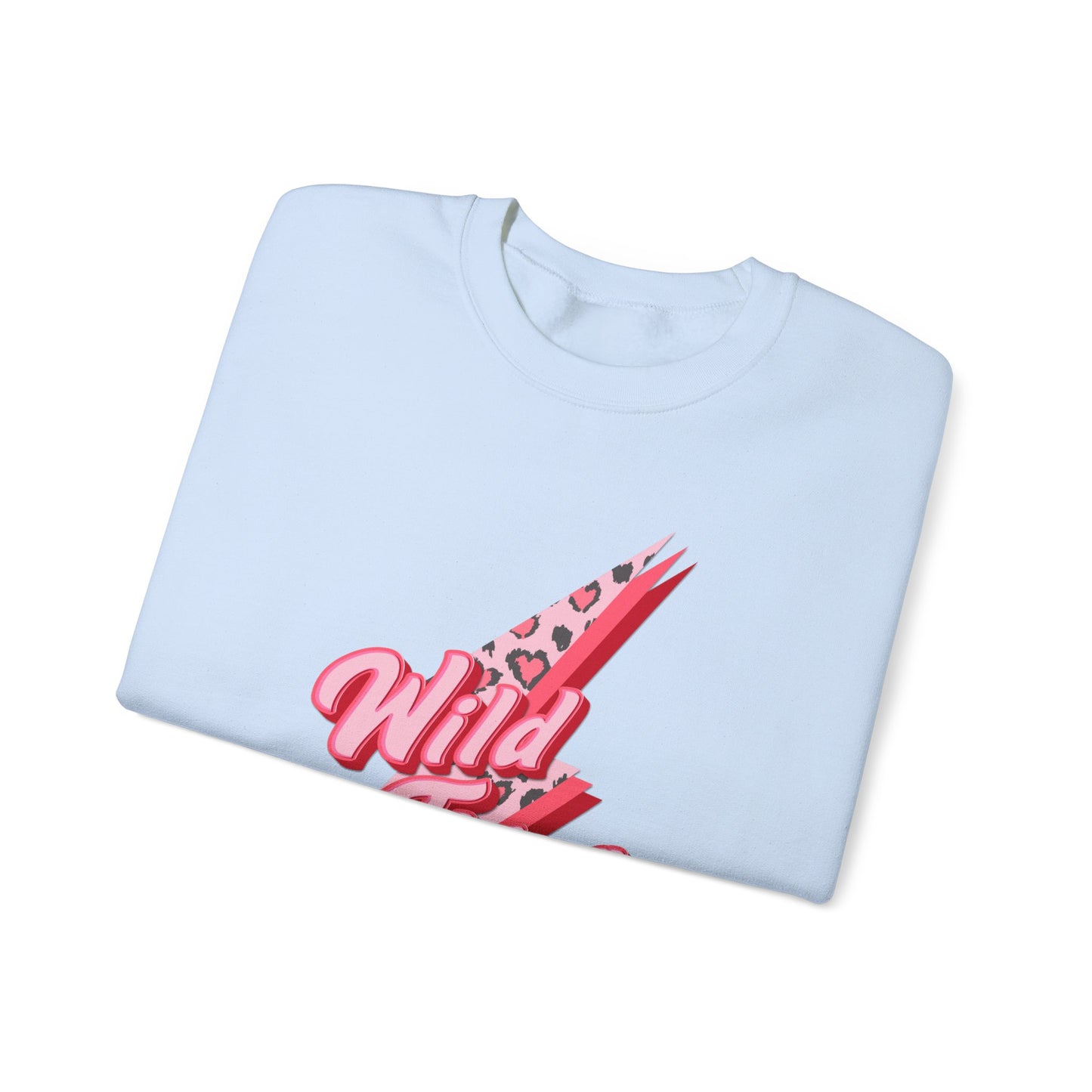 Wild Thing You Make My Heart Sing Sweatshirt