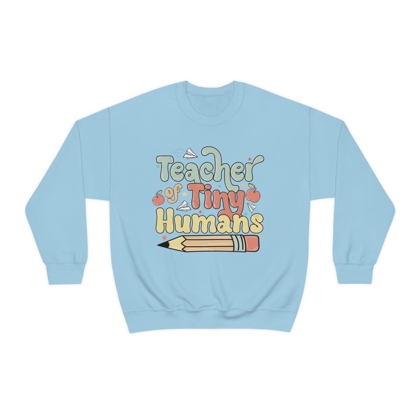 Teacher of Tiny Humans Sweatshirt