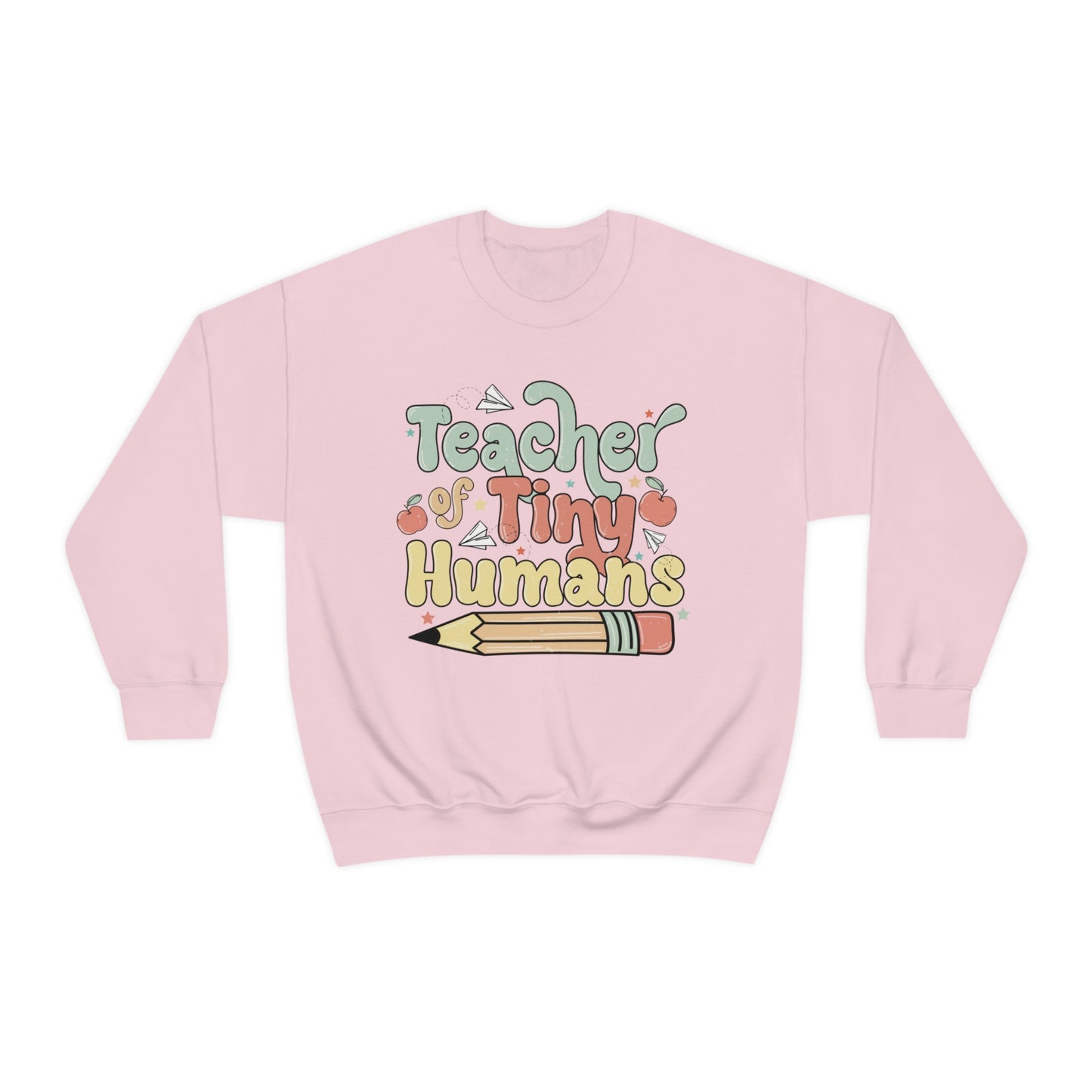 Teacher of Tiny Humans Sweatshirt