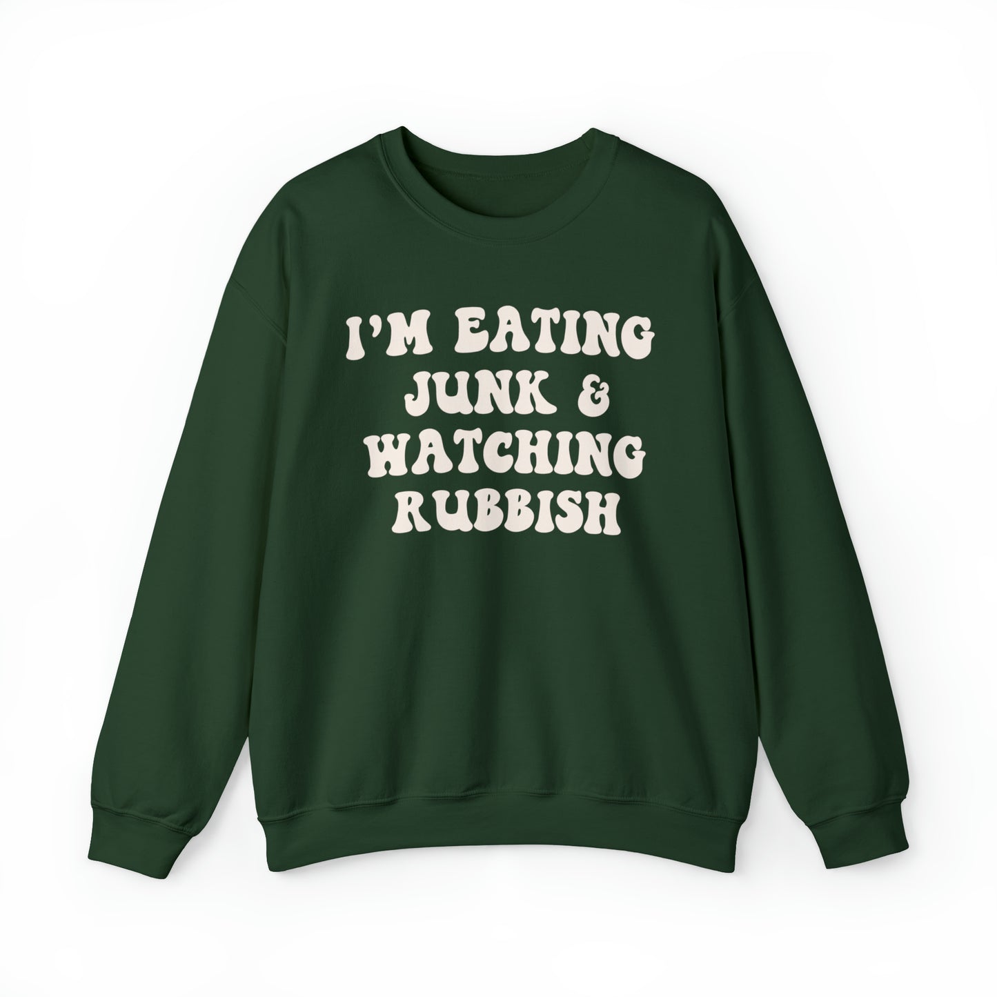 Eating Junk & Watching Rubbish Sweatshirt