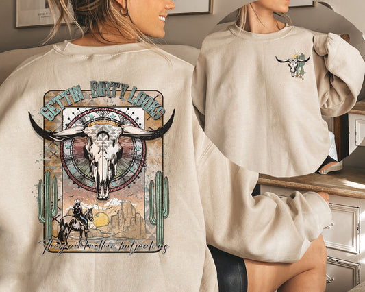 Getting Dirty Looks Sweatshirt, 2 Sided Print