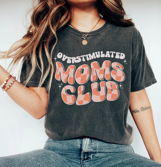 Overstimulated Moms Club Shirt