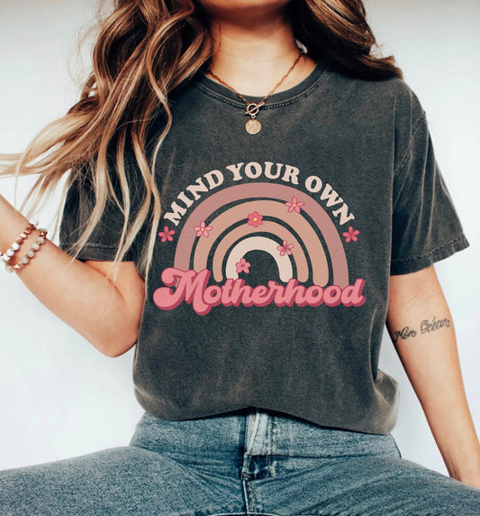 Mind Your Own Motherhood Shirt