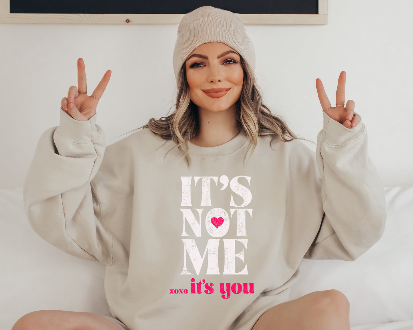 Its Not Me Its You Sweatshirt