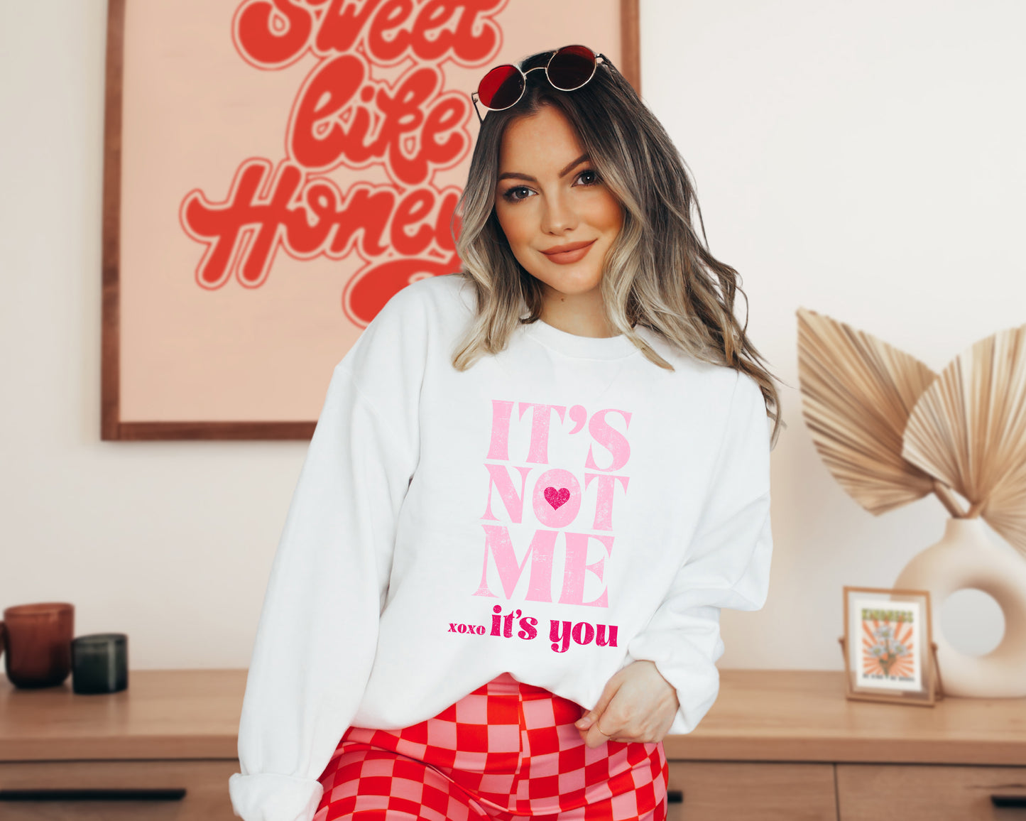 Its Not Me Its You Sweatshirt