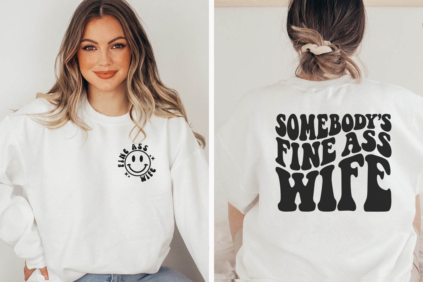 Somebody's Fine Ass Wife Sweatshirt