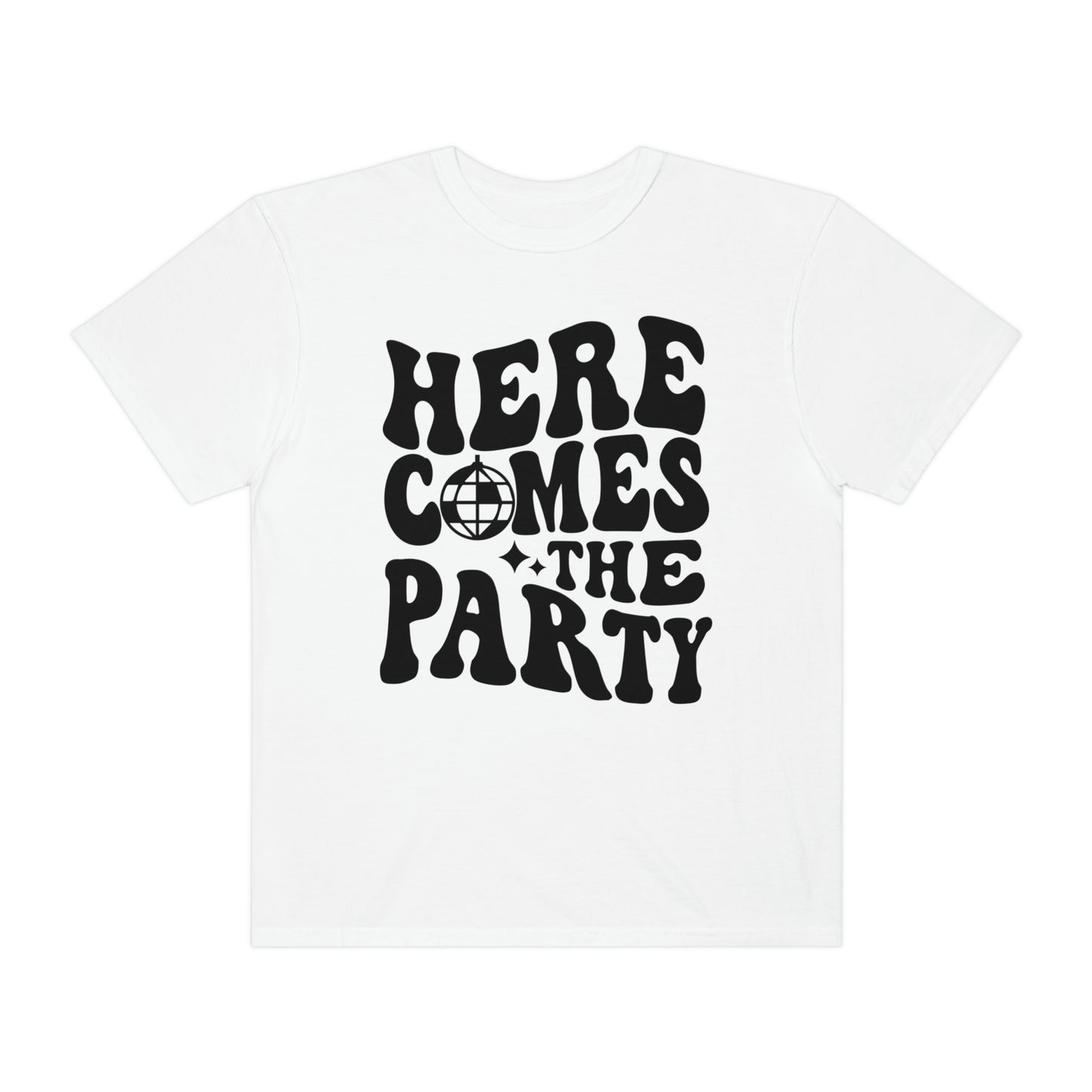 Here Comes The Party Shirt