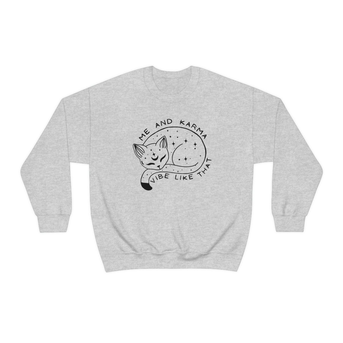 Karma Vibe Like That Cat Sweatshirt