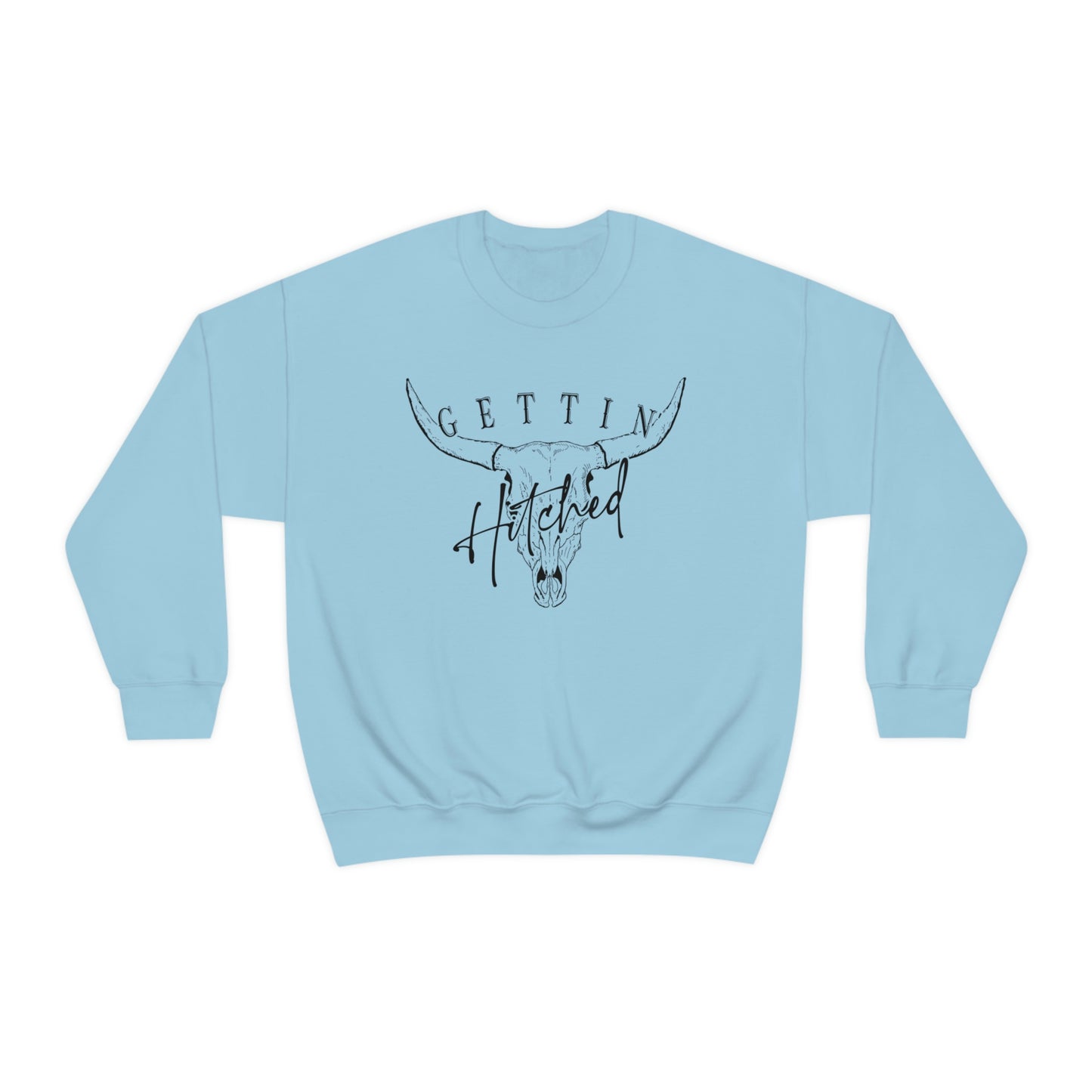Getting Hitched Rowdy Sweatshirt