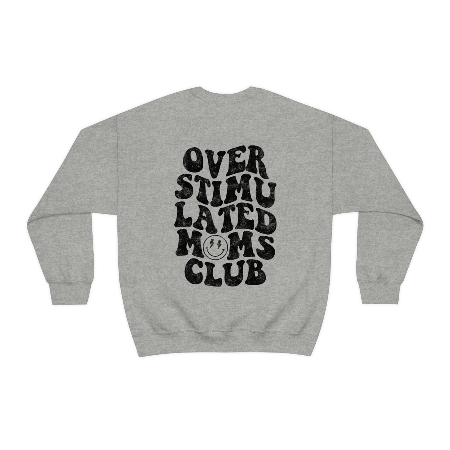 Overstimulated Moms Club Sweatshirt