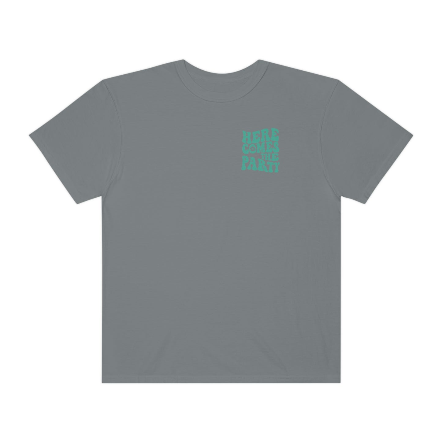 Here Comes The Party Shirt, 2 Sided Print