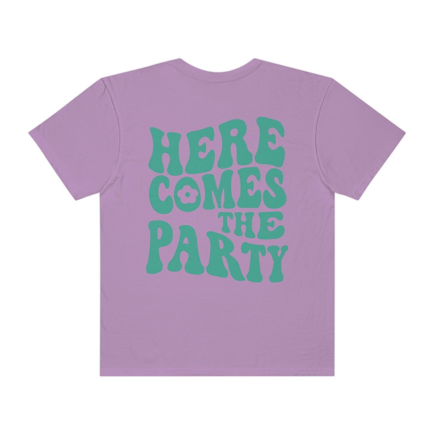 Here Comes The Party Shirt, 2 Sided Print