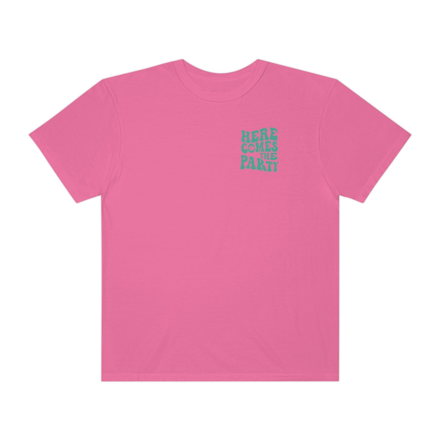 Here Comes The Party Shirt, 2 Sided Print