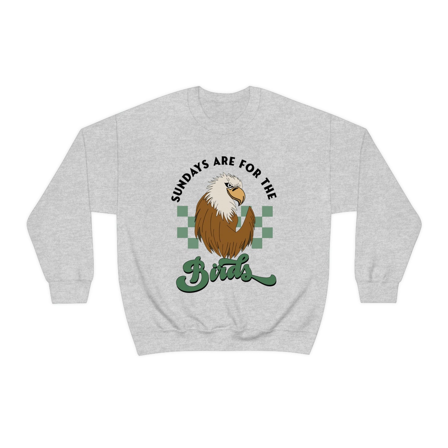 Sundays Are For The Birds Sweatshirt