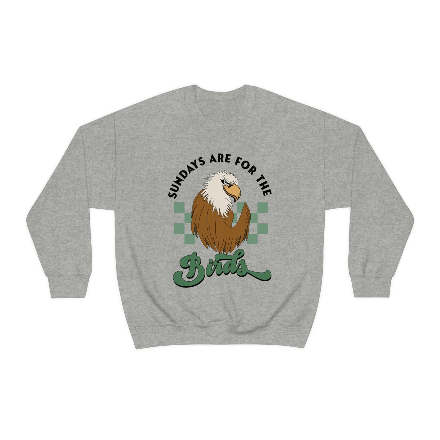 Sundays Are For The Birds Sweatshirt