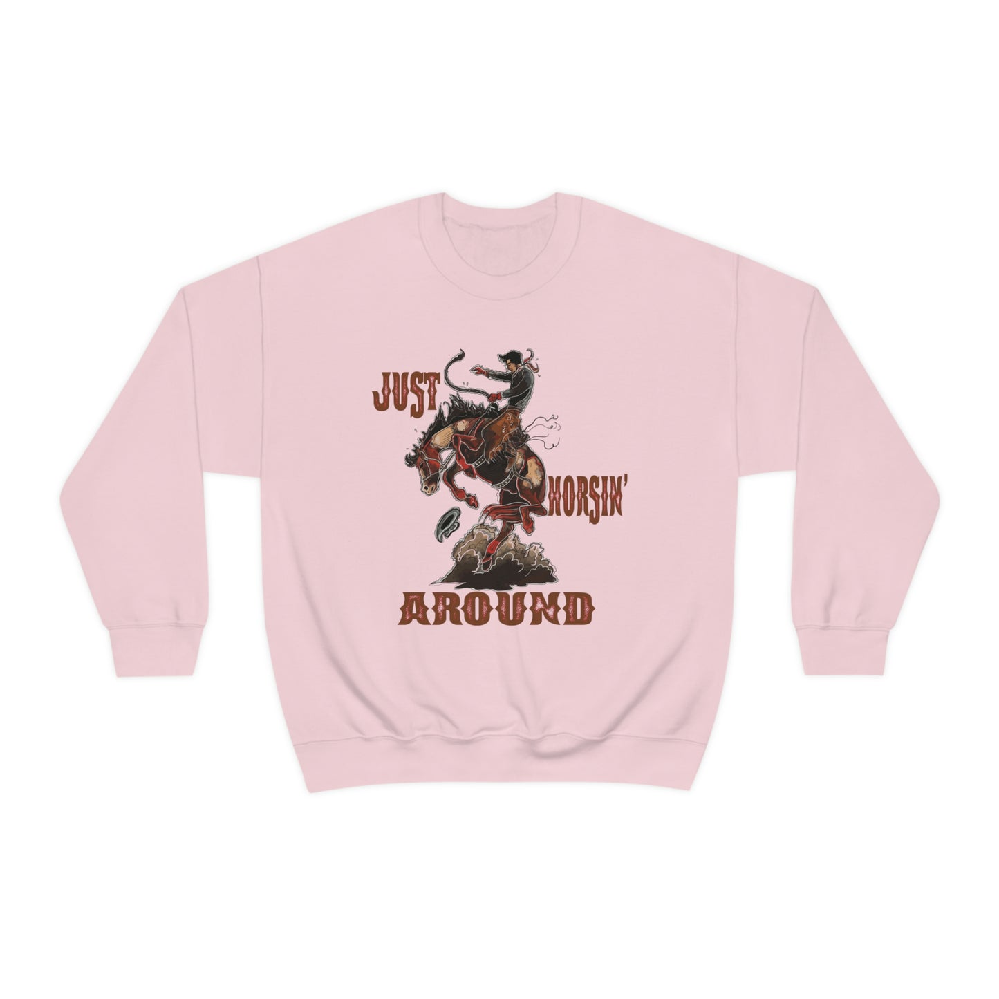 Just Horsin Around Cowboy Sweatshirt