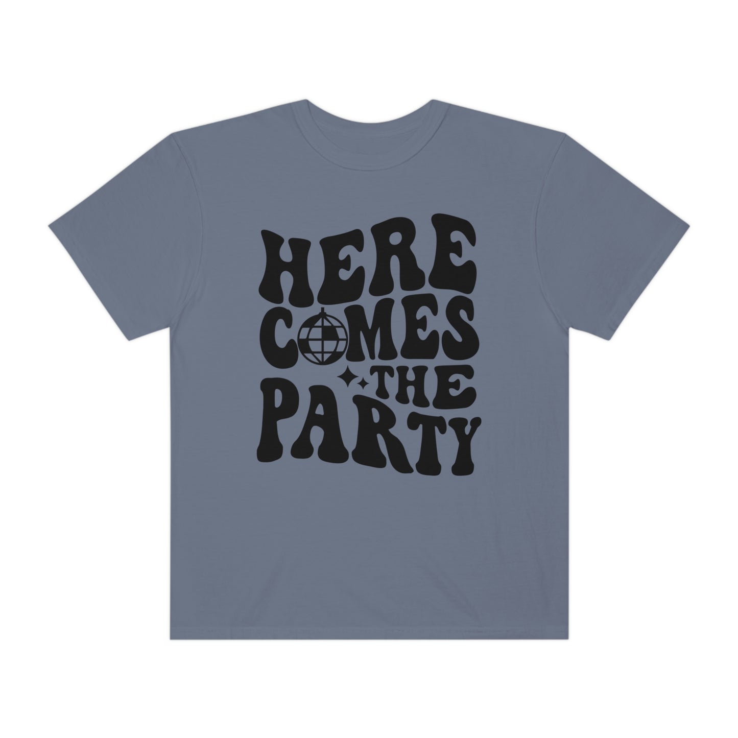 Here Comes The Party Shirt