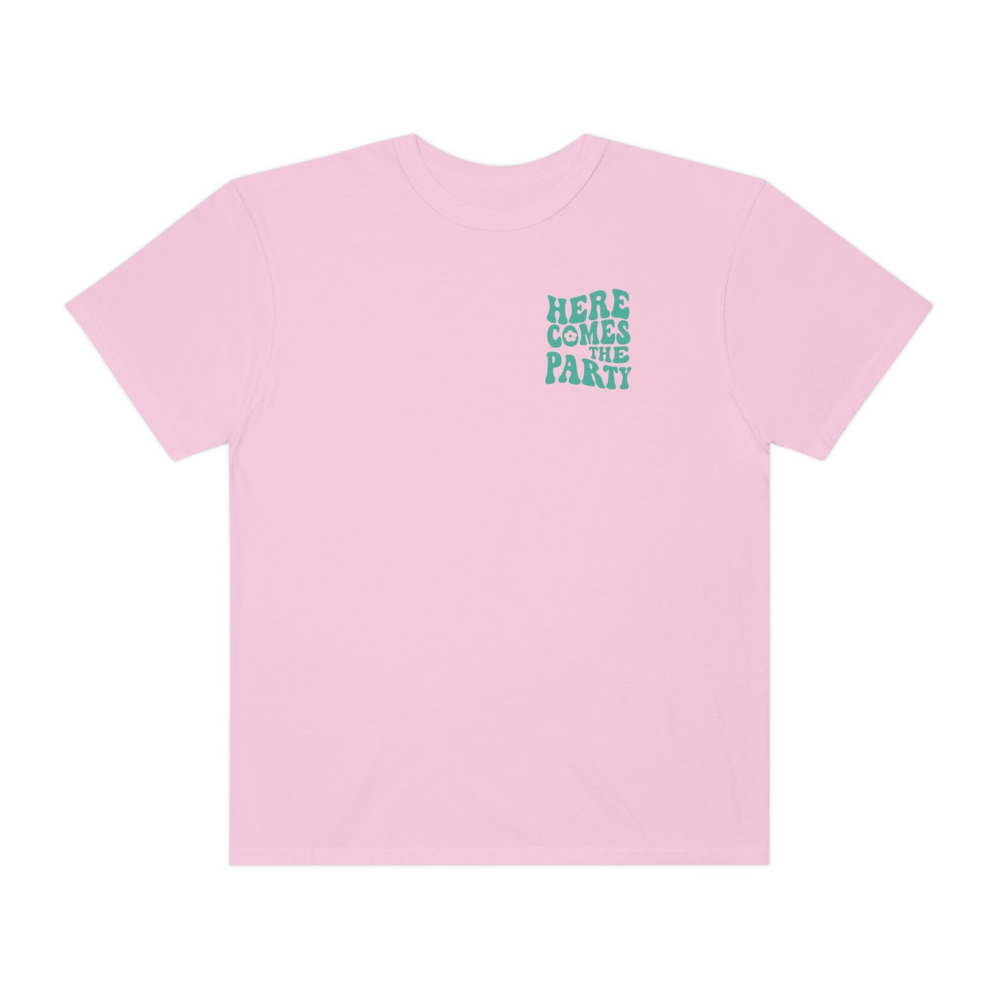 Here Comes The Party Shirt, 2 Sided Print