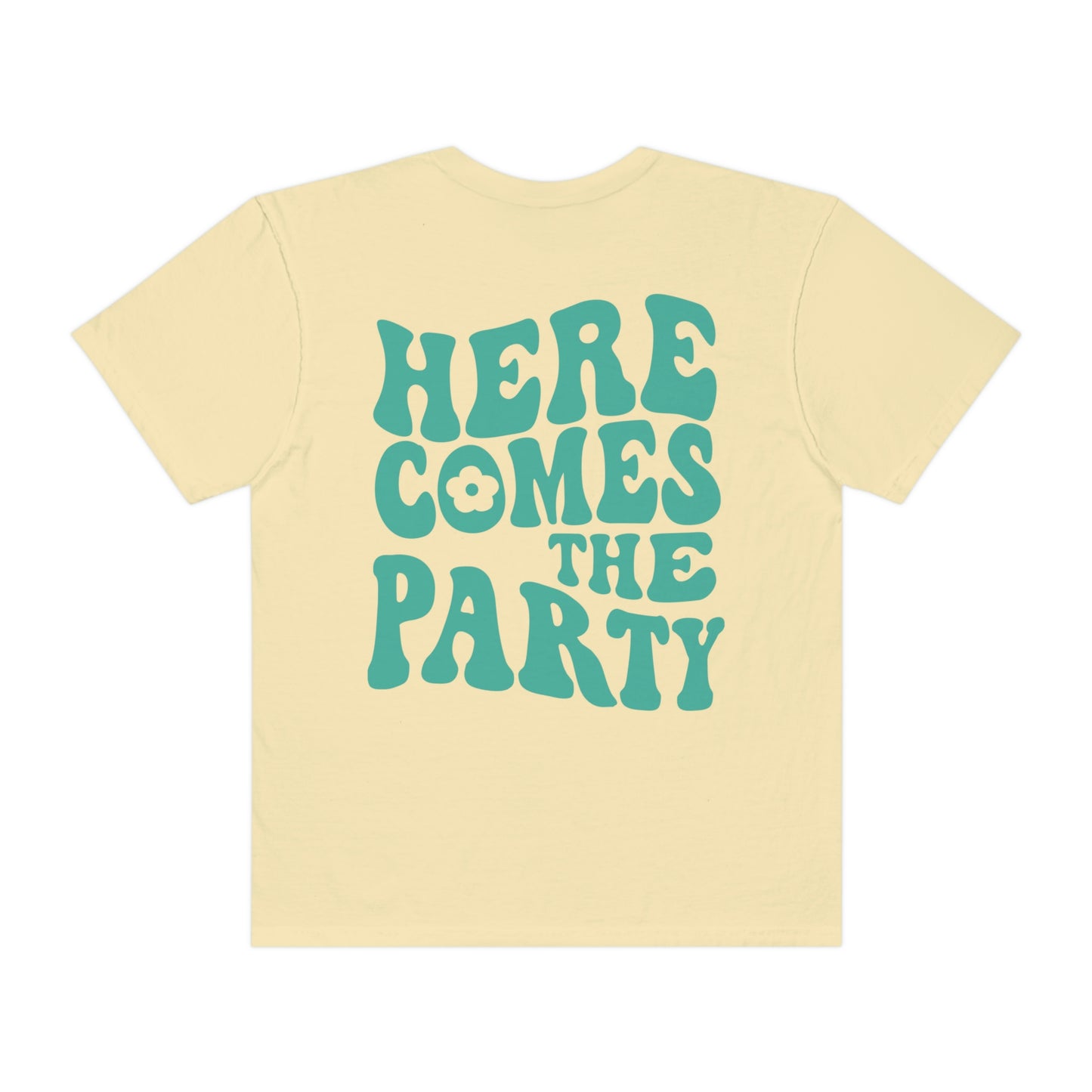Here Comes The Party Shirt, 2 Sided Print