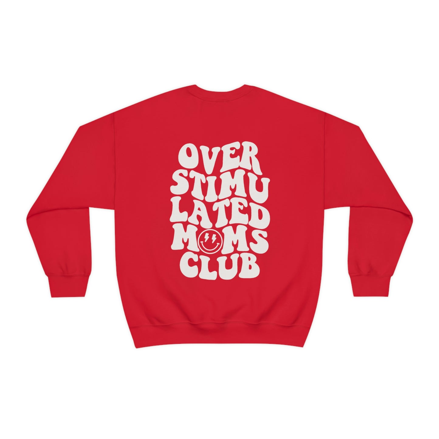 Overstimulated Moms Club Sweatshirt