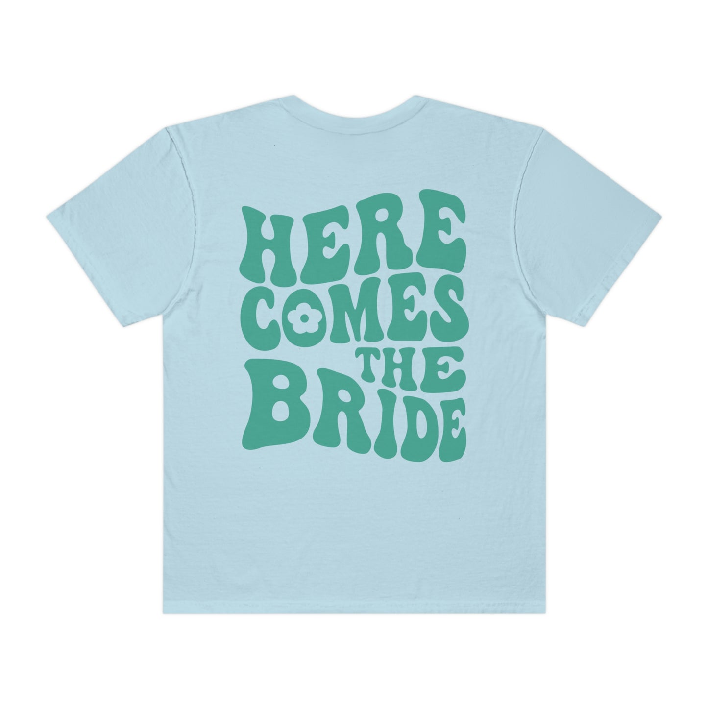 Here Comes The Bride Shirt, 2 Sided Print