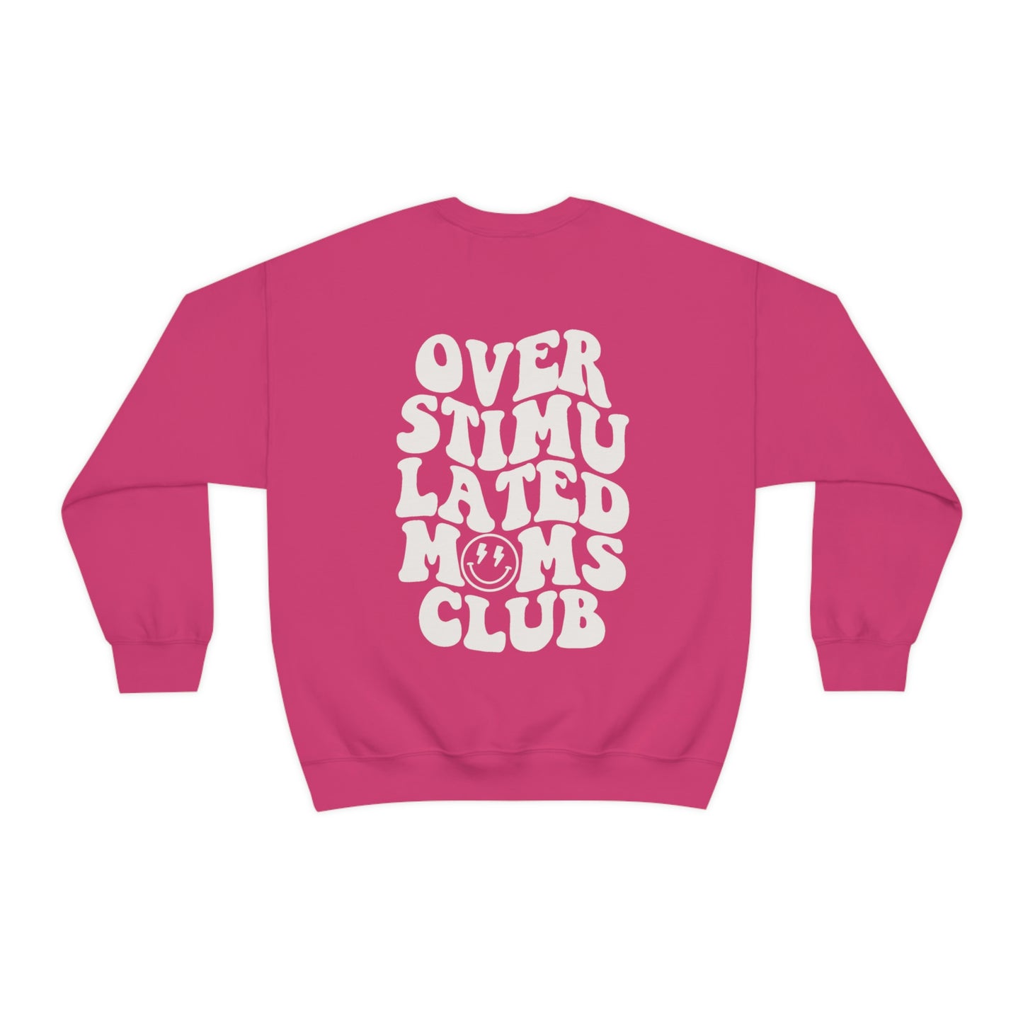 Overstimulated Moms Club Sweatshirt