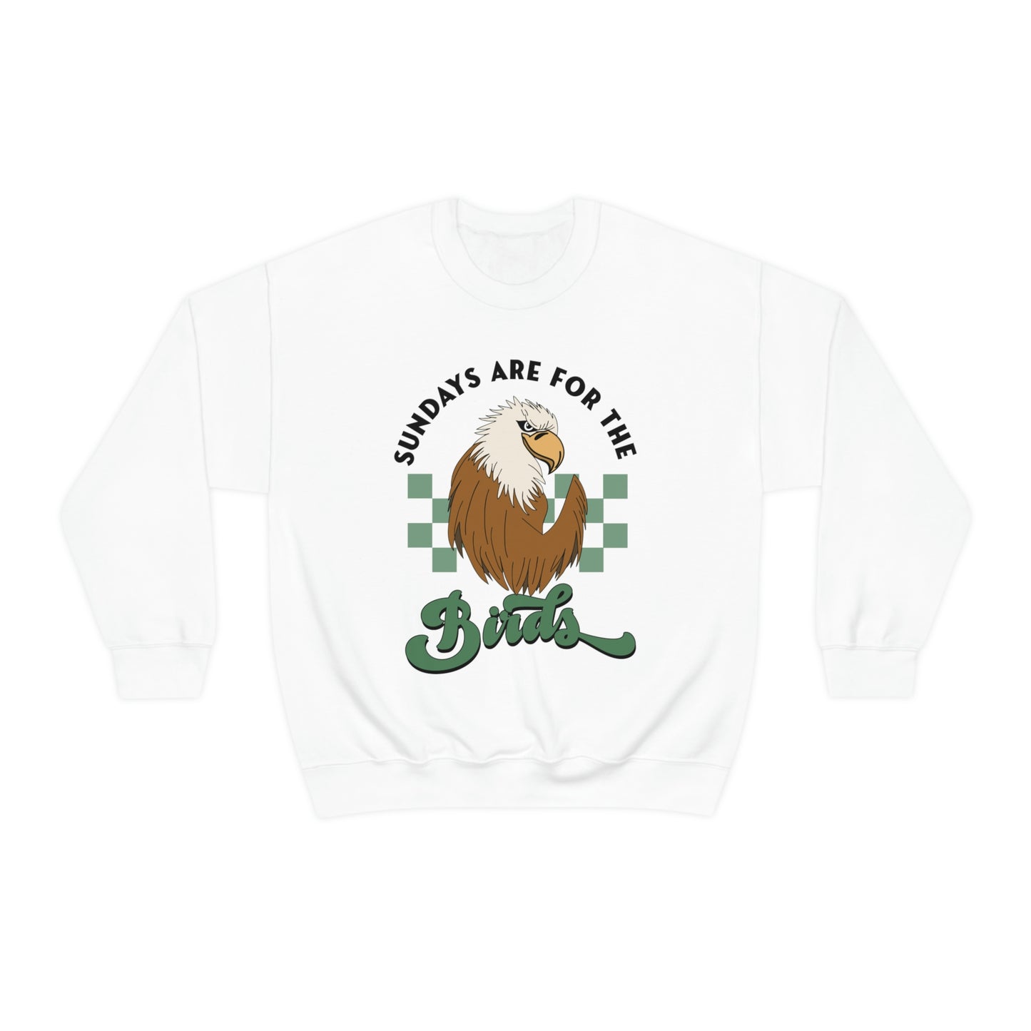 Sundays Are For The Birds Sweatshirt