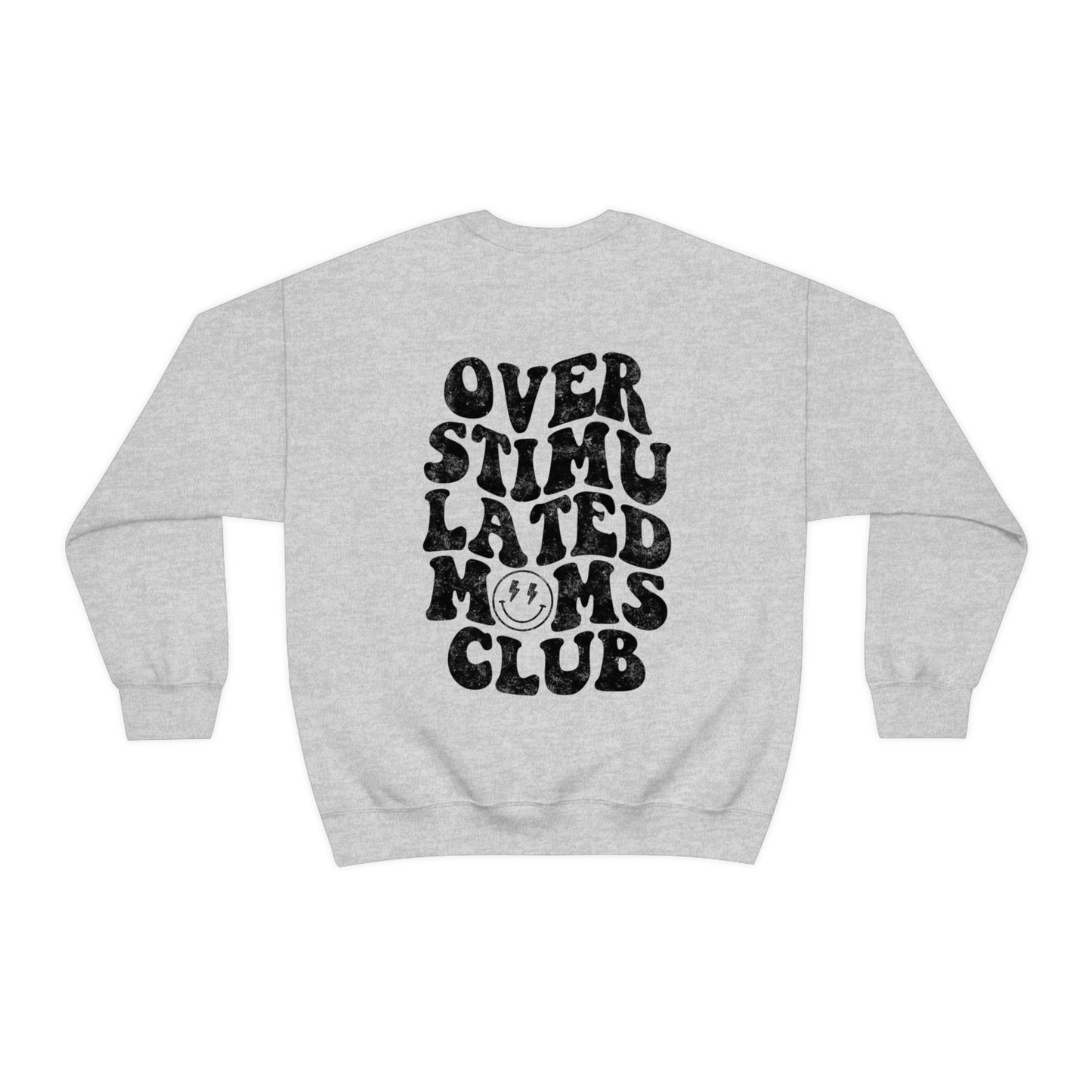Overstimulated Moms Club Sweatshirt