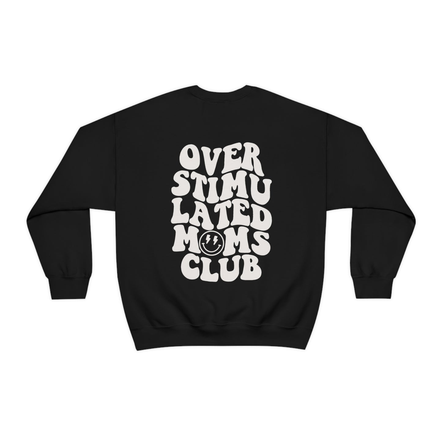 Overstimulated Moms Club Sweatshirt