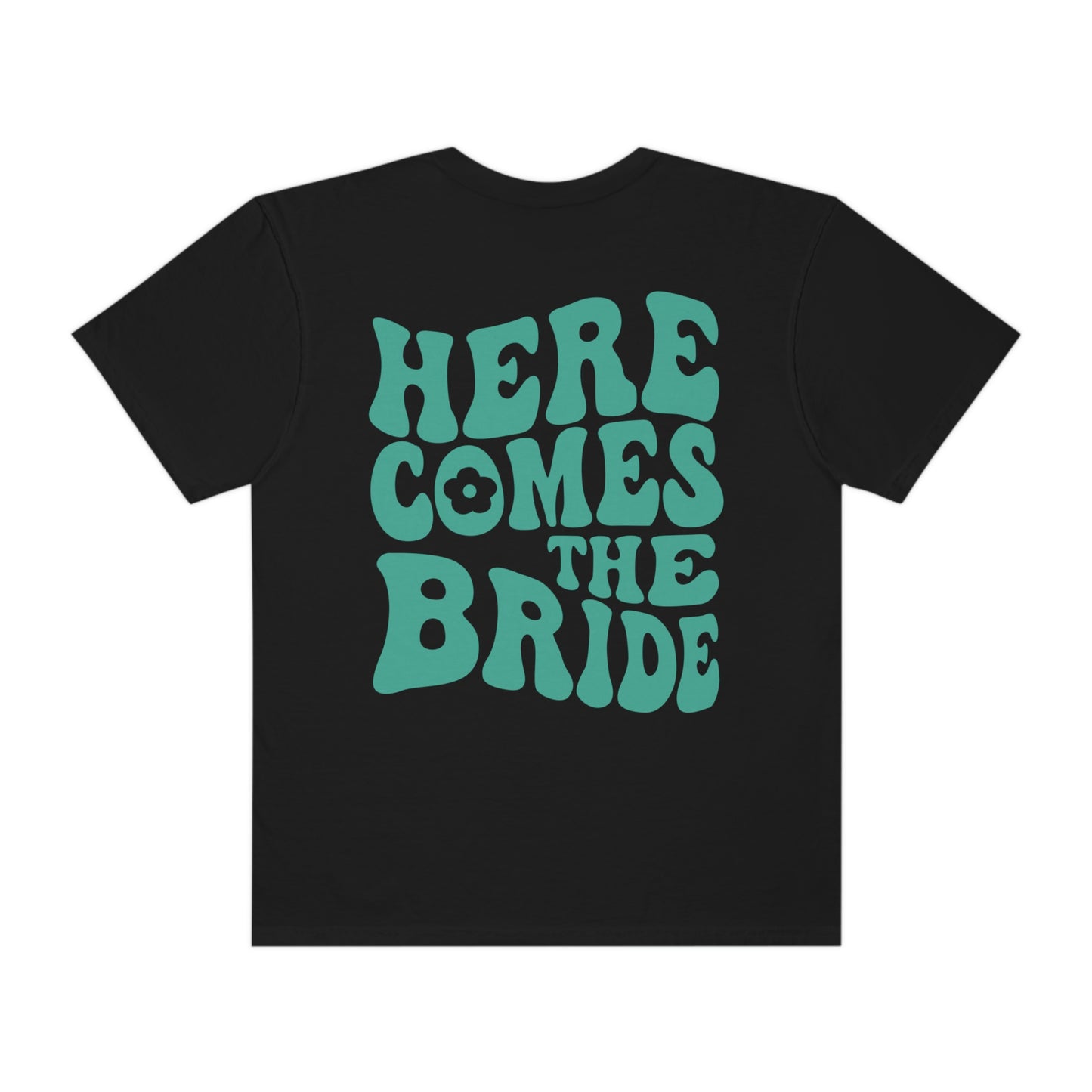 Here Comes The Bride Shirt, 2 Sided Print