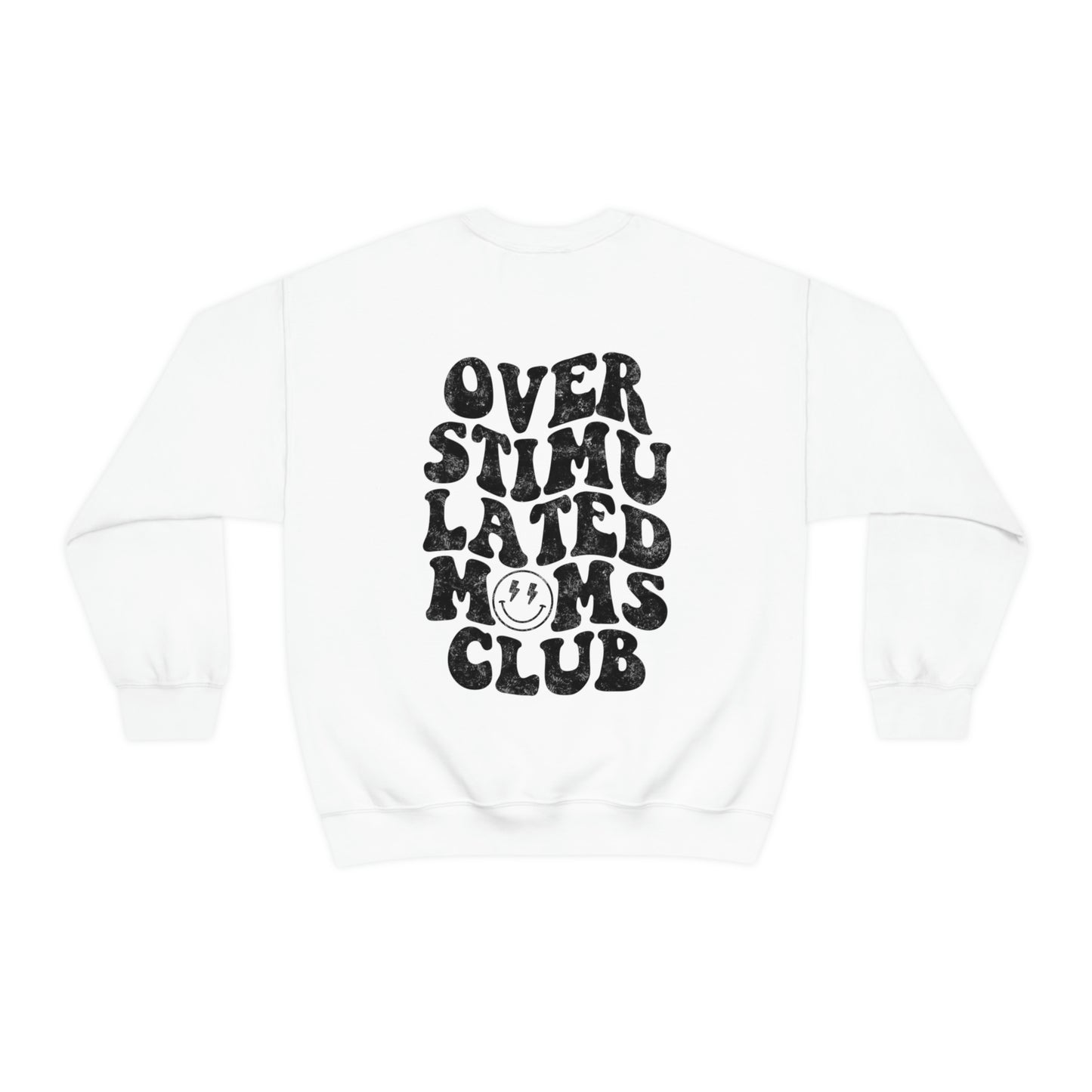 Overstimulated Moms Club Sweatshirt