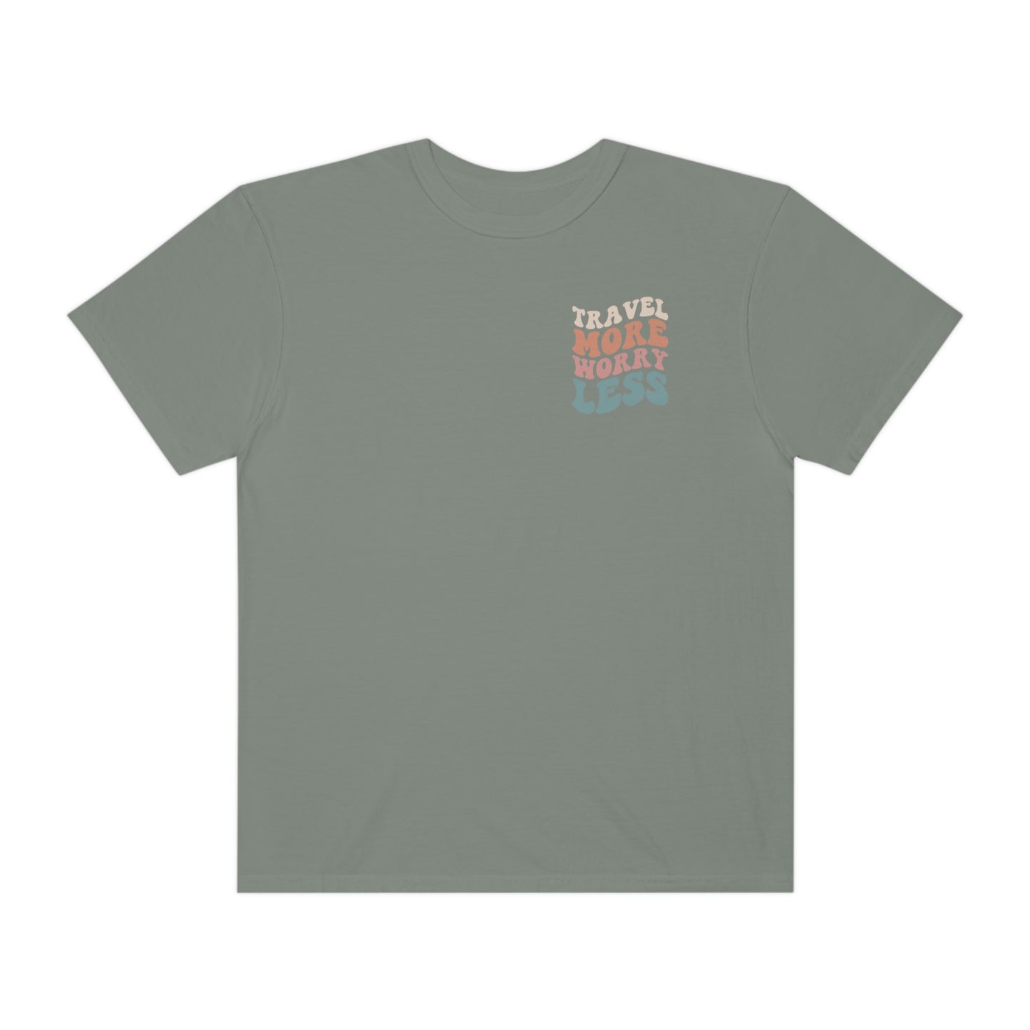 Travel More Worry Less Shirt