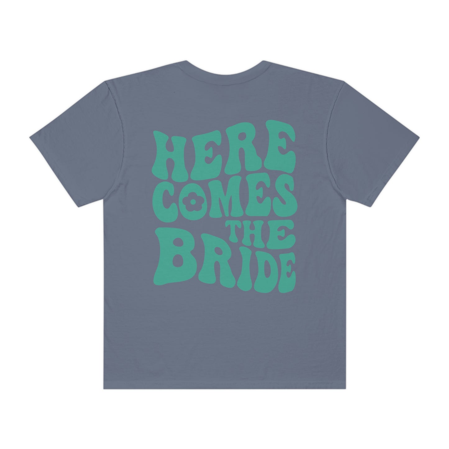 Here Comes The Bride Shirt, 2 Sided Print