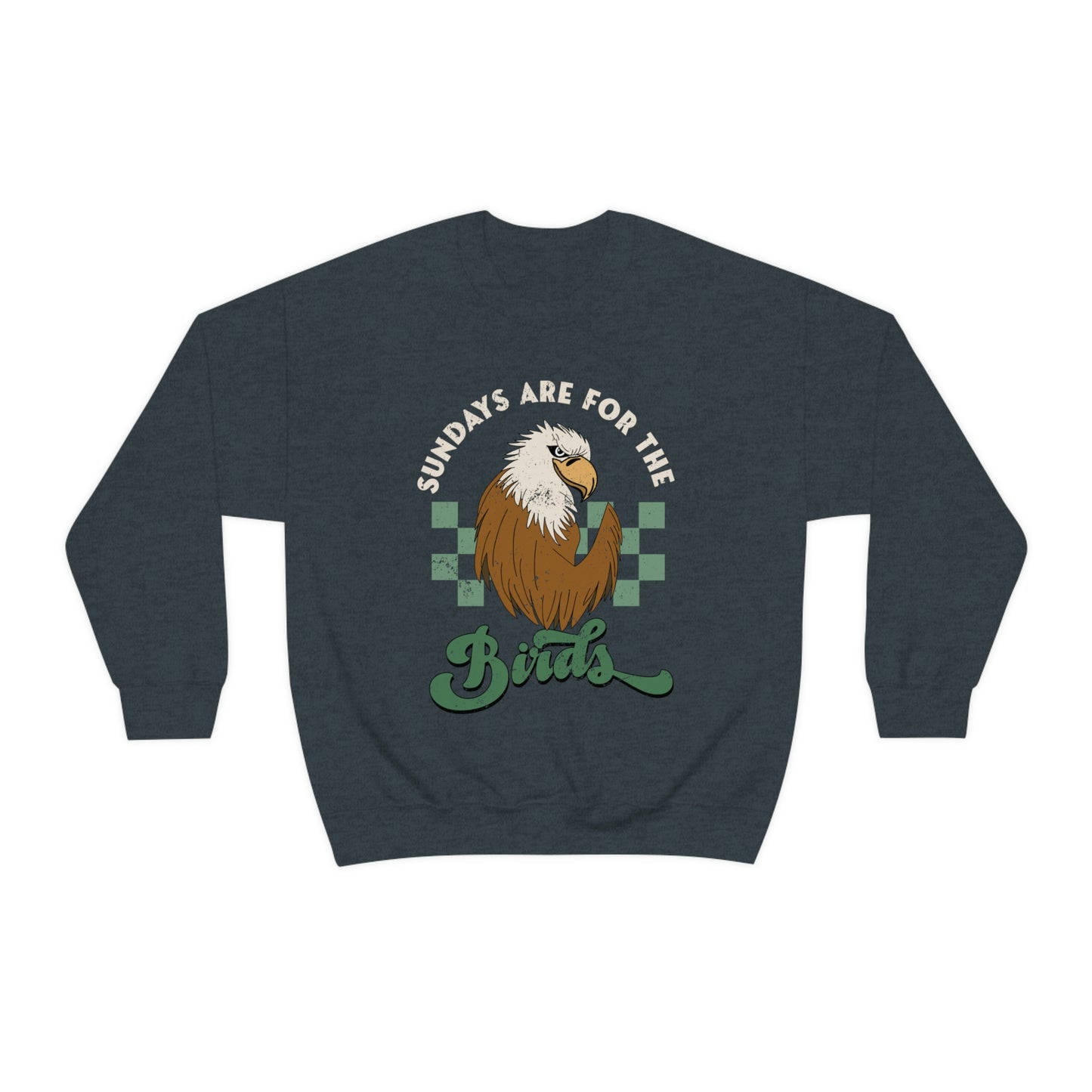 Sundays Are For The Birds Sweatshirt