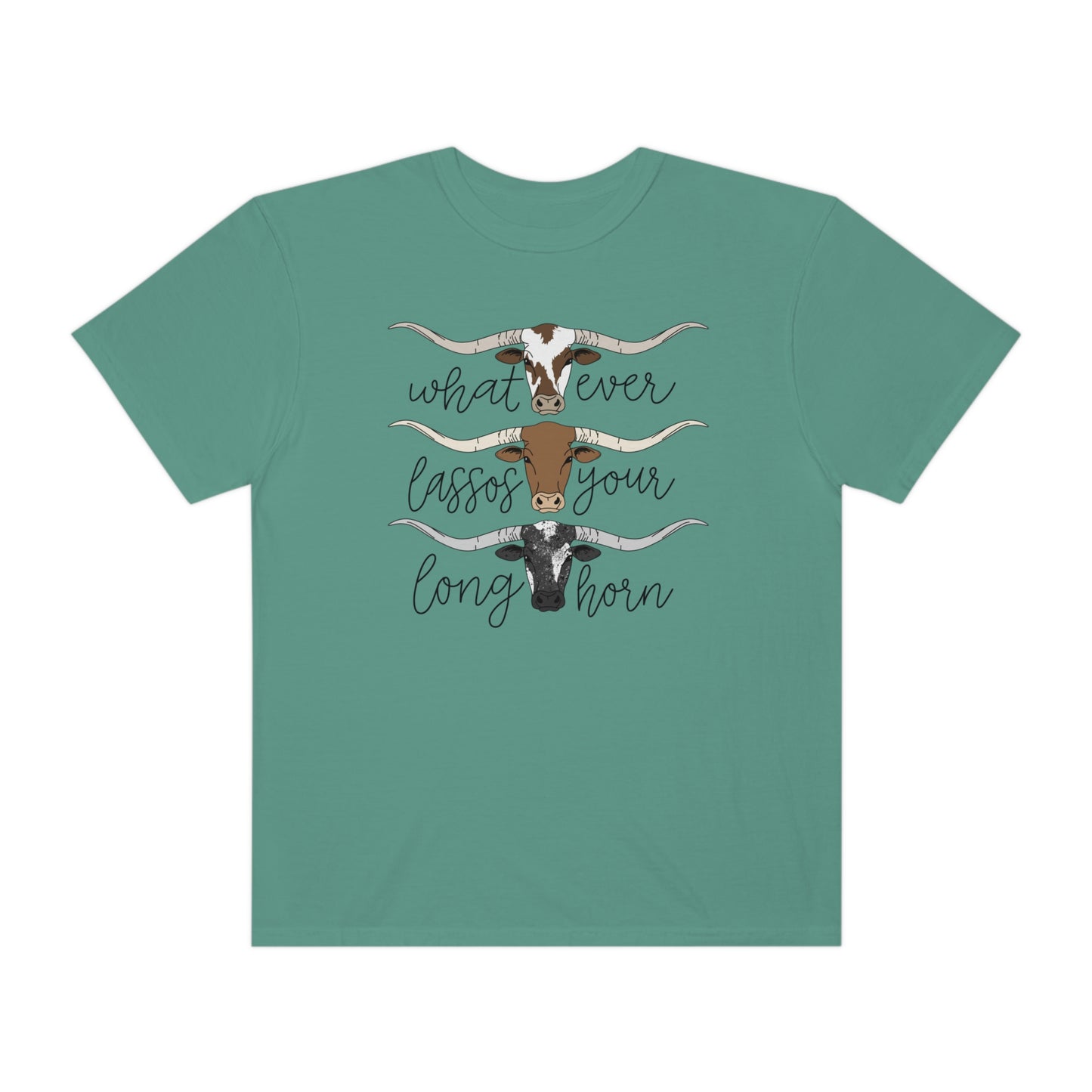 Whatever Lassos Your Longhorn Shirt
