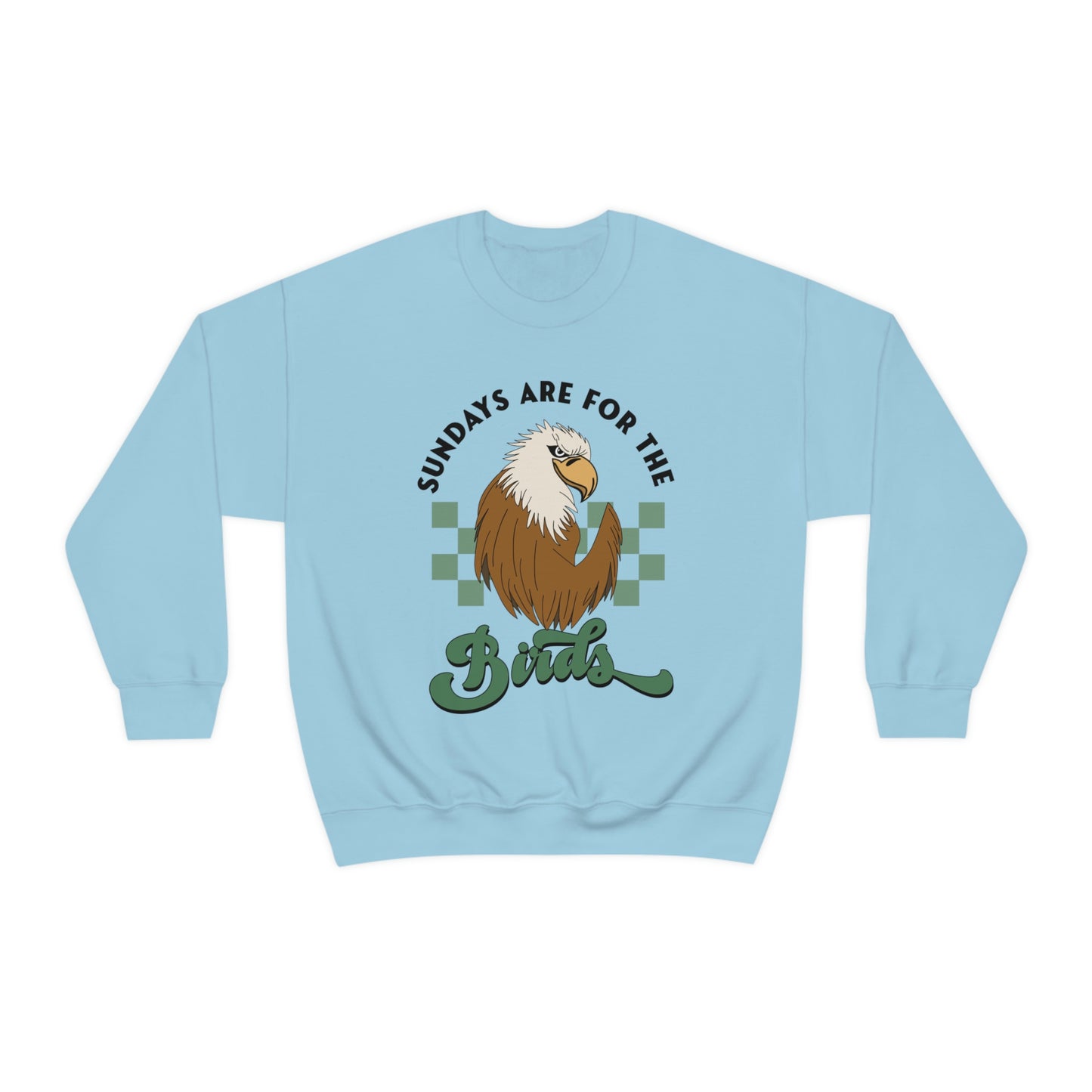 Sundays Are For The Birds Sweatshirt
