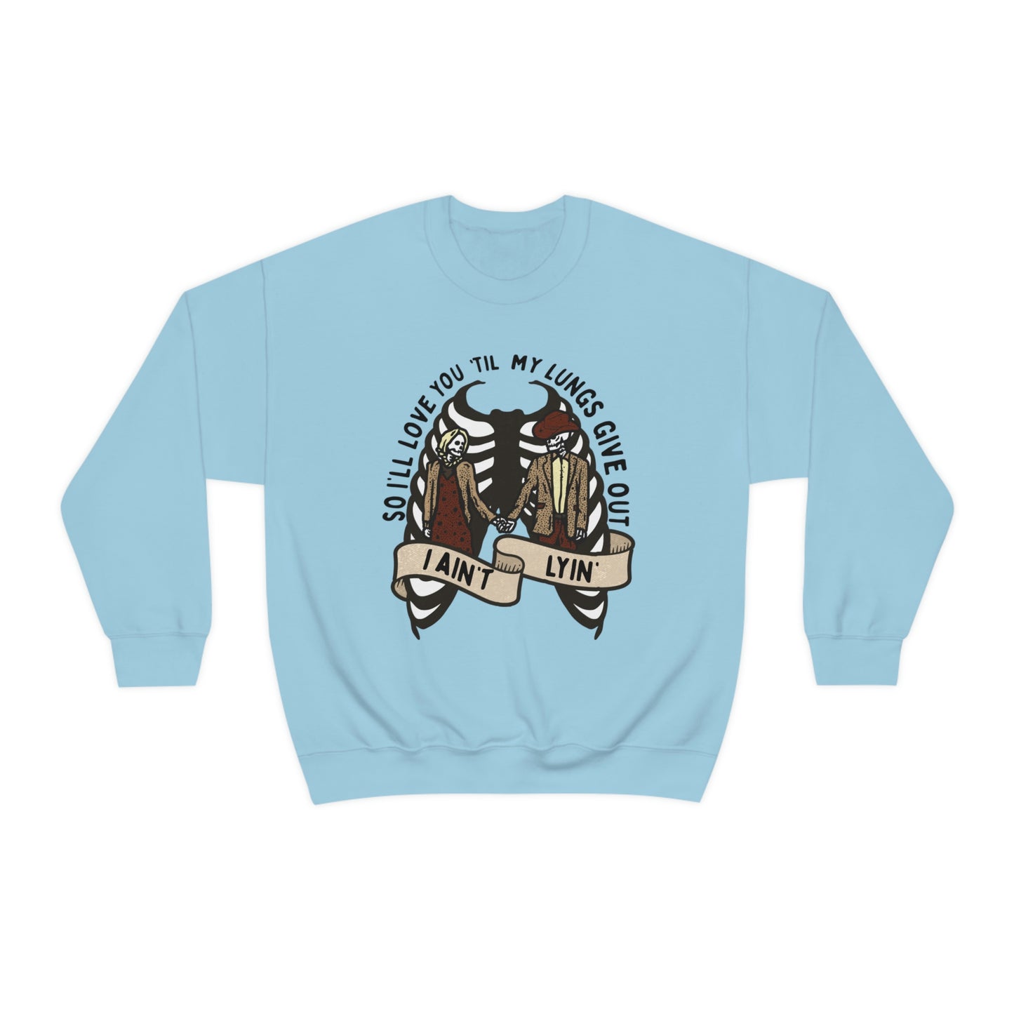 Lungs Give Out Sweatshirt