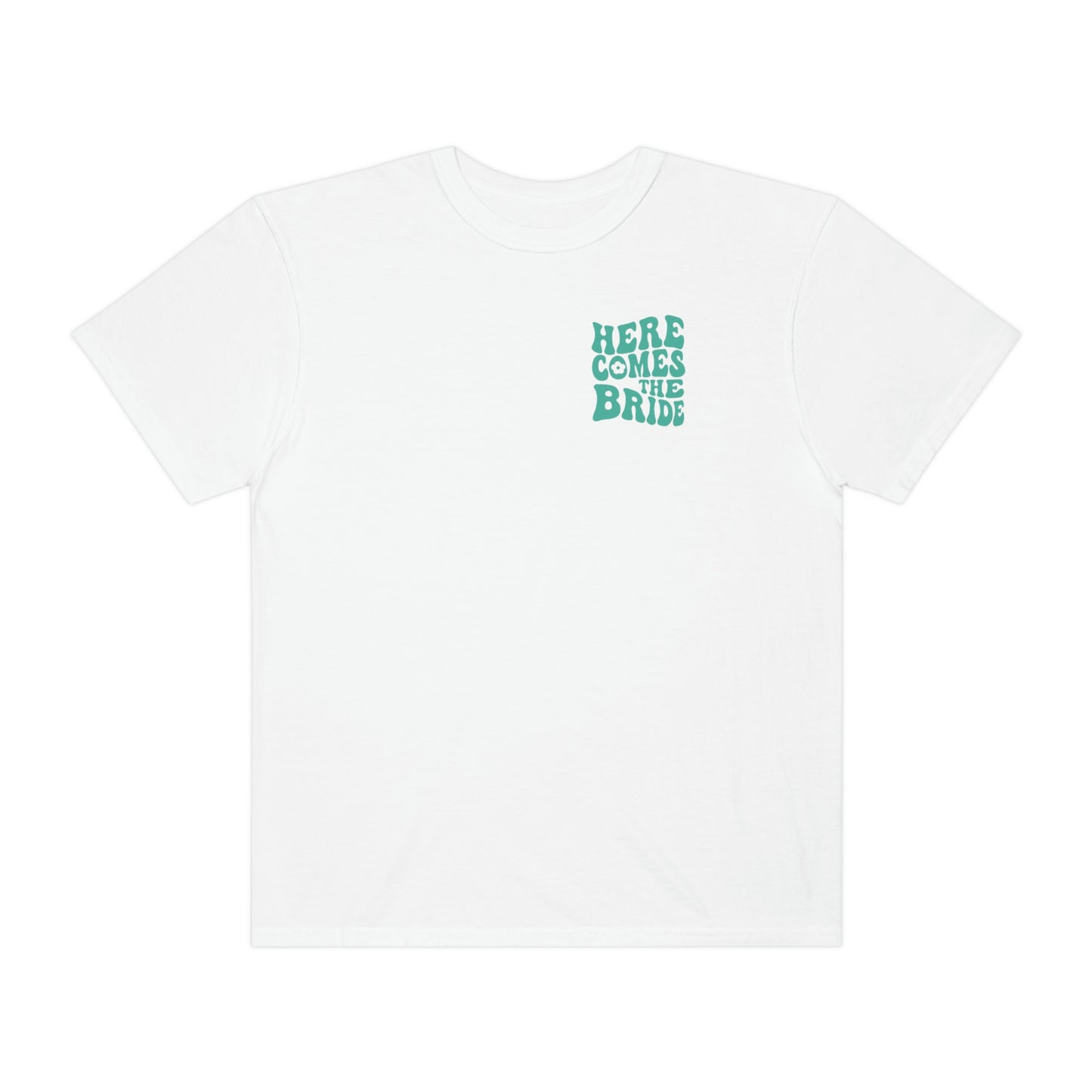 Here Comes The Bride Shirt, 2 Sided Print