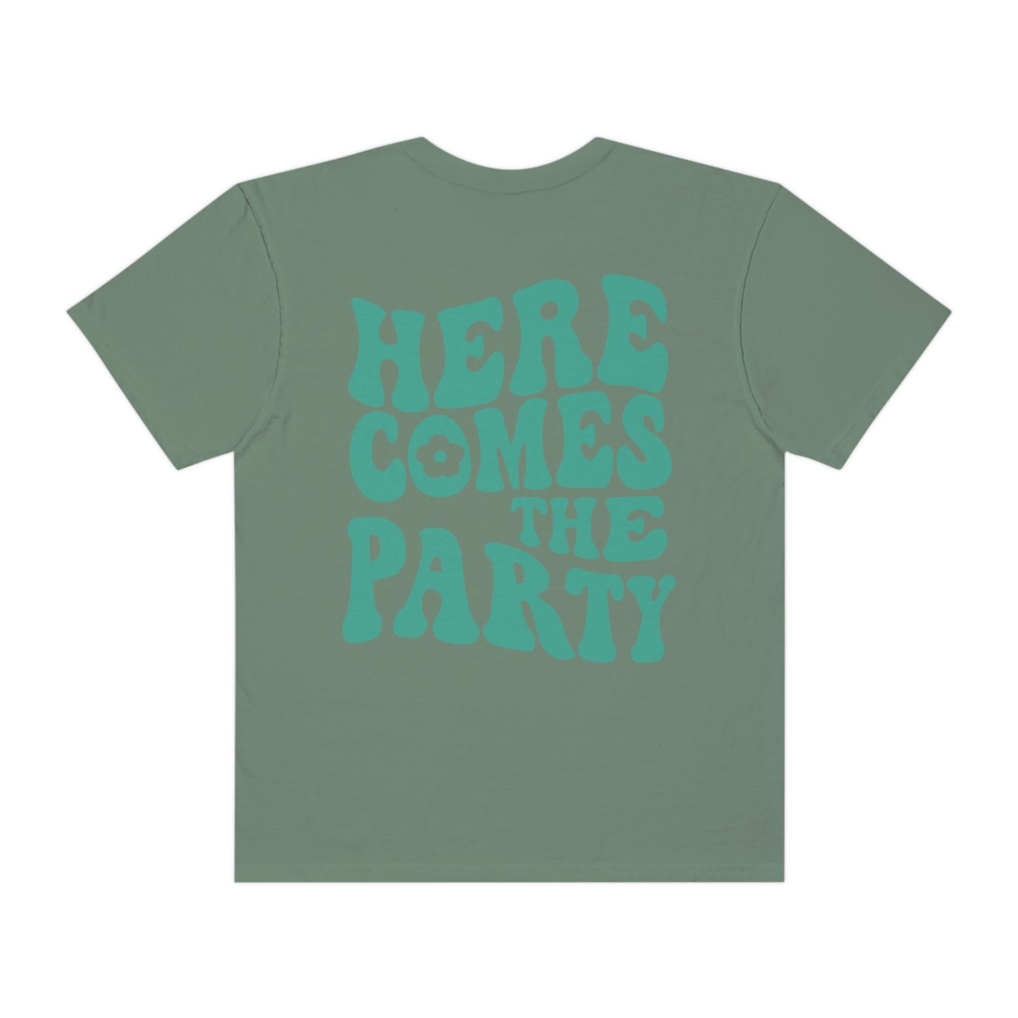 Here Comes The Party Shirt, 2 Sided Print