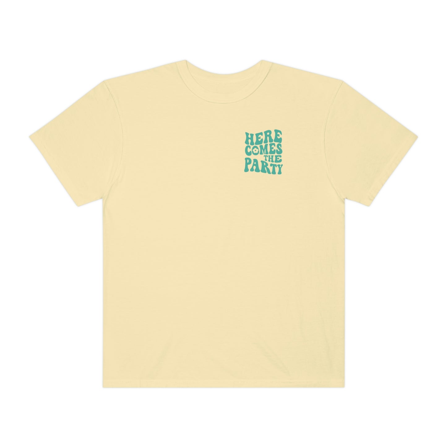 Here Comes The Party Shirt, 2 Sided Print